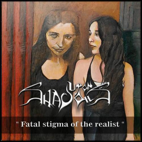 Upon Shadows : Fatal Stigma of the Realist